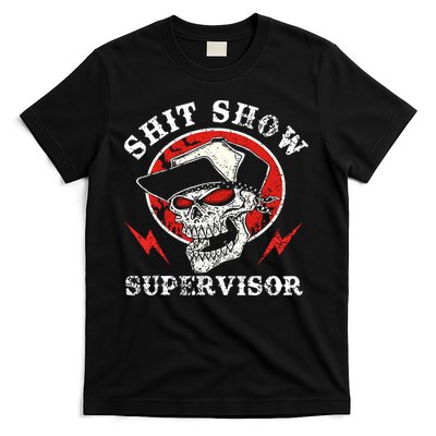 Shit Show Supervisor Skull T-Shirt