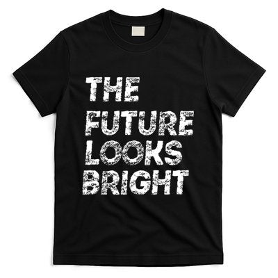 The Future Looks Bright T-Shirt