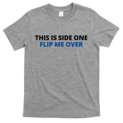 This Is Side One Flip Me Over T-Shirt