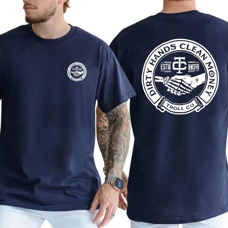 Troll Co Work Hard Dirty Hands Clean Money Shirt, Soft Fabric Short Sleeve Shirt