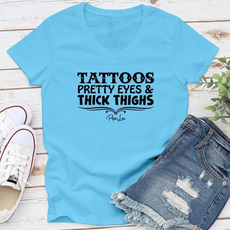Tattoos Pretty Eyes And Thick Thighs Apparel, Proudly Printed In The USA, Tee / Tank / V Neck Gray / White / Blue / Hot Pink, #sassy #cute #blackprint