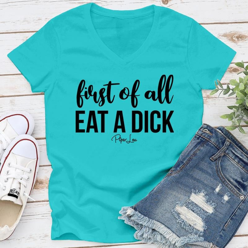 First Of All Eat A D* Apparel, Proudly Printed In The USA, Tee / Tank / V Neck Gray / White / Blue / Hot Pink / Orange, #sassy #cute #blackprint