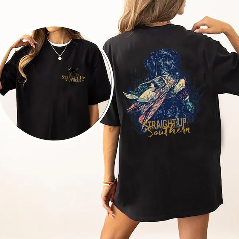 Straight Up Southern Hunting Dog 2 Sided Shirt, Comfort Clothing, Cotton Fabric Tshirt, Printed Women's Top, Casual Womenswear Collar Embroidered
