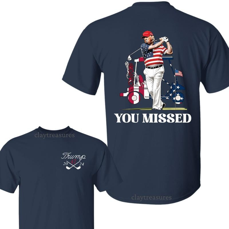 Trump Golf You Missed 2024 Shirt, Barstol Golf Flag Tee, Trump Second Assassination Attempt Shirt, Gift for Republican, Trump 2024 Shirt, Full Size Menswear Top