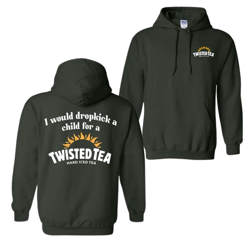 I Would Dropkick A Child For A Twisted Tea Double Side Hoodie And T-Shirt, Hoodies For Men And Women