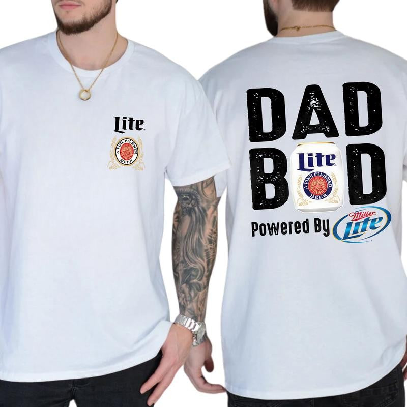 Miller Lite Dad Bod Powered By Miller Lite T-shirt 2 Sided, Drink Shirt, Gift For Men, Sport Athletic, Casual Drinking Tshirt, Classic Cotton Menswear