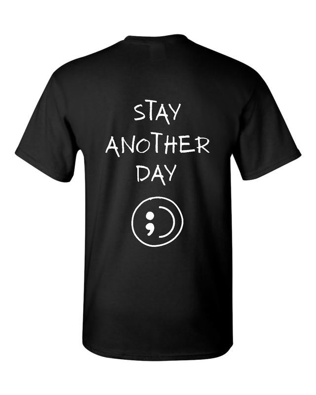 Stay Another Day Original Design Black Tshirt with White Print - Mental Health Awareness Apparel Casual Cotton Soft Stylish T-Shirt Top Basic Big Small Tee Crewneck Shortsleeve Menswear Underwear