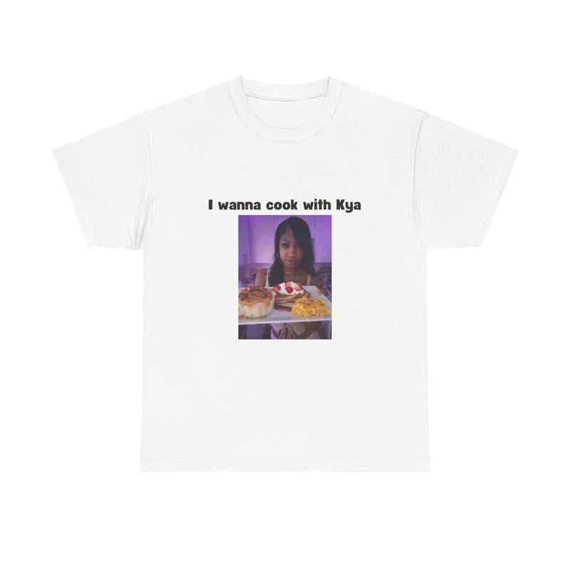 Cooking With Kya T-shirt - Funny Shirt, Meme Shirt, Trendy shirt, Cotton Classic Menswear Tee Casual Fabric Top Graphic