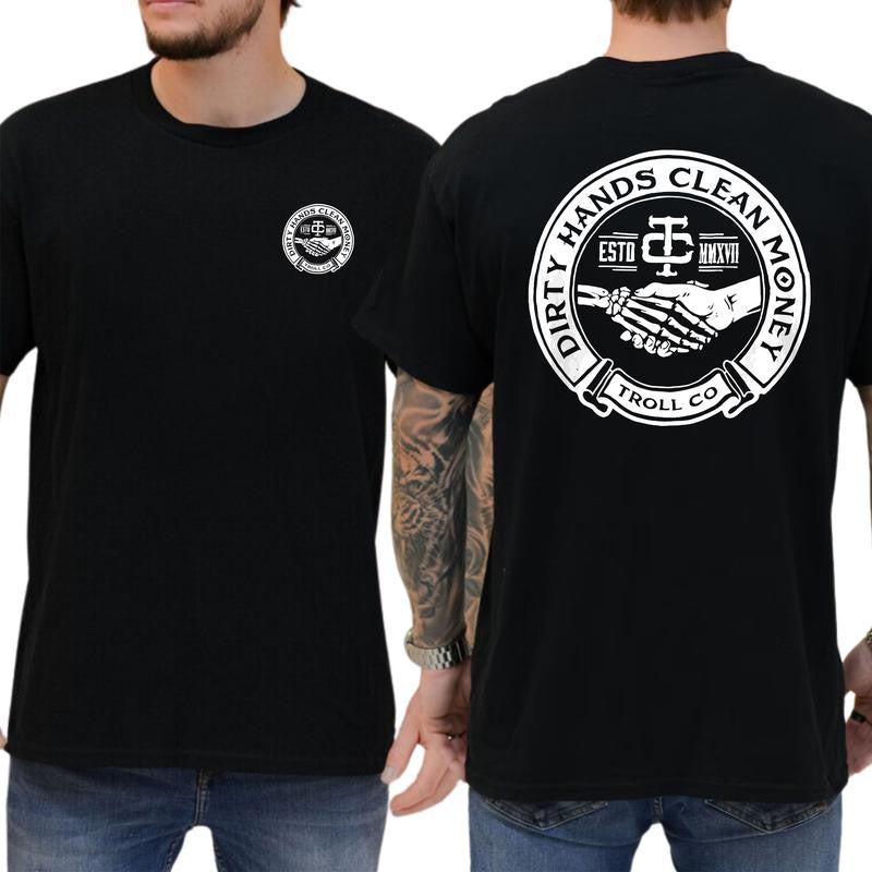 Troll Co Work Hard Dirty Hands Clean Money Shirt, Soft Fabric Short Sleeve Shirt