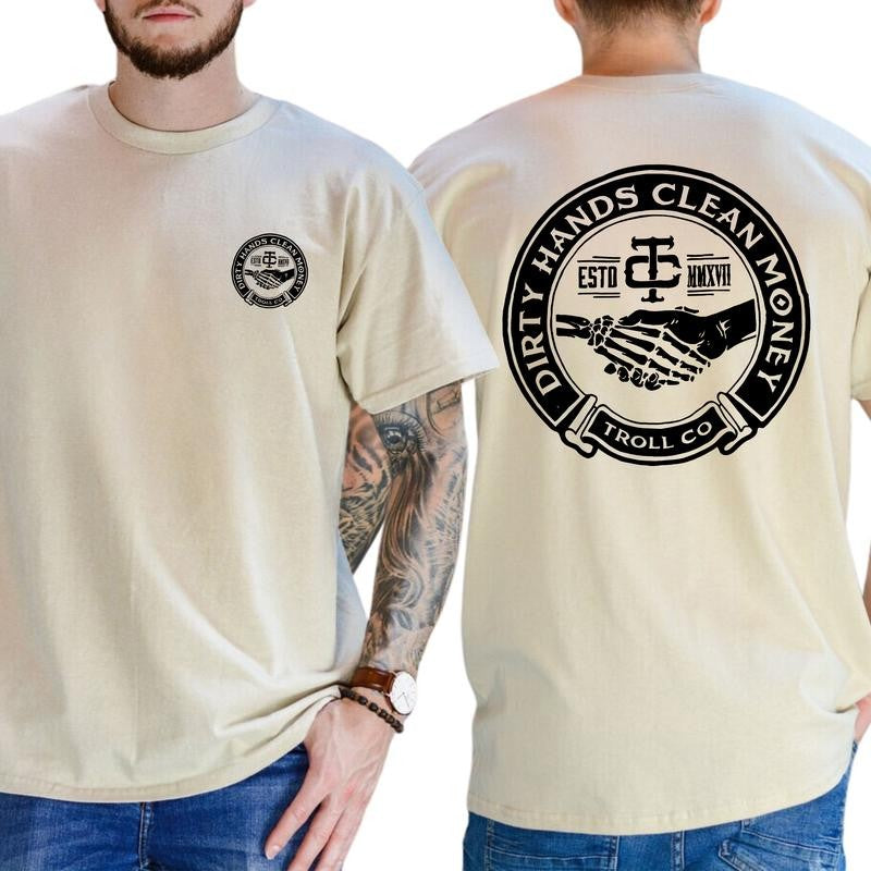 Troll Co Work Hard Dirty Hands Clean Money Shirt, Soft Fabric Short Sleeve Shirt