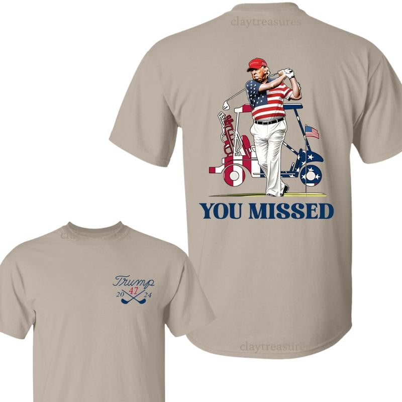 Trump Golf You Missed 2024 Shirt, Barstol Golf Flag Tee, Trump Second Assassination Attempt Shirt, Gift for Republican, Trump 2024 Shirt, Full Size Menswear Top