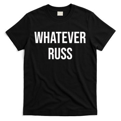 Whatever Russ T-Shirt